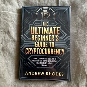 The Ultimate Beginner's Guide to Cryptocurrency Book